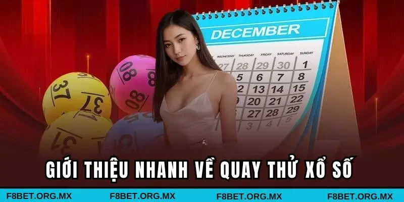Giới thiệu nhanh về quay thử xổ số 